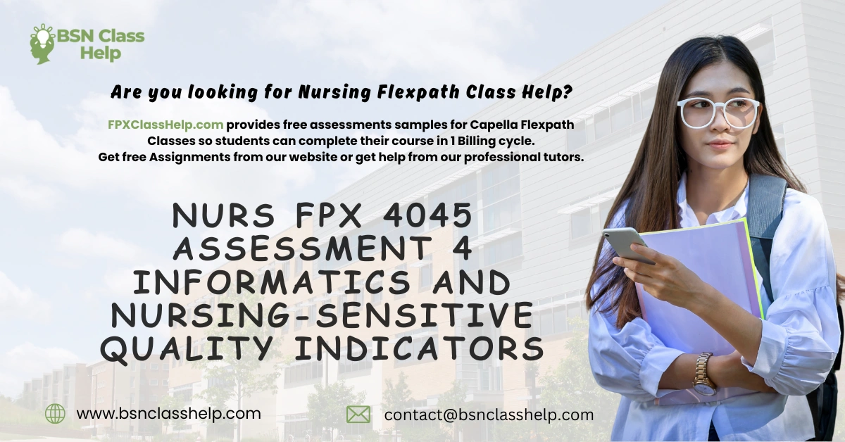 NURS FPX 4045 Assessment 4 Informatics and Nursing-Sensitive Quality Indicators