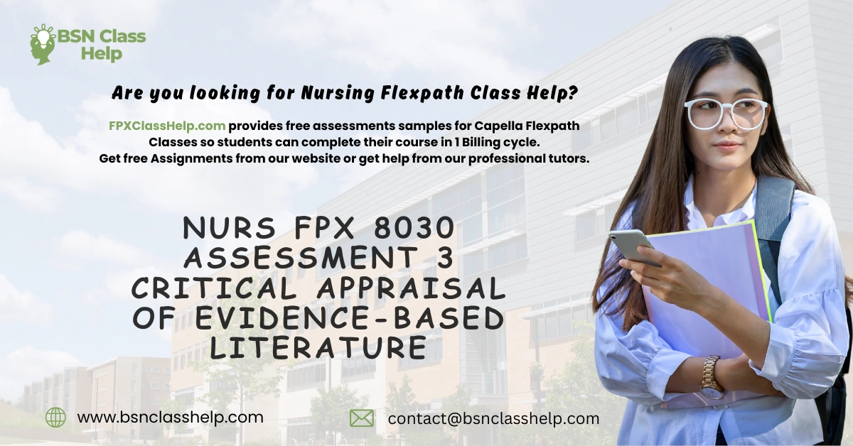NURS FPX 8030 Assessment 3 Critical Appraisal of Evidence-Based Literature