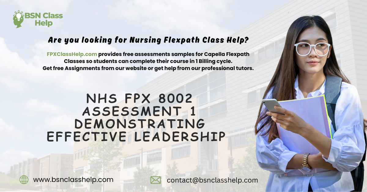 NHS FPX 8002 Assessment 1 Demonstrating Effective Leadership