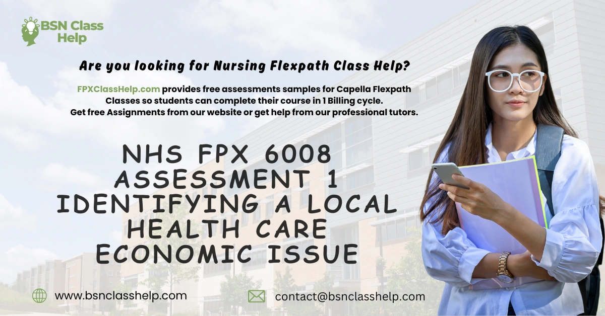 NHS FPX 6008 Assessment 1 Identifying a Local Health Care Economic Issue