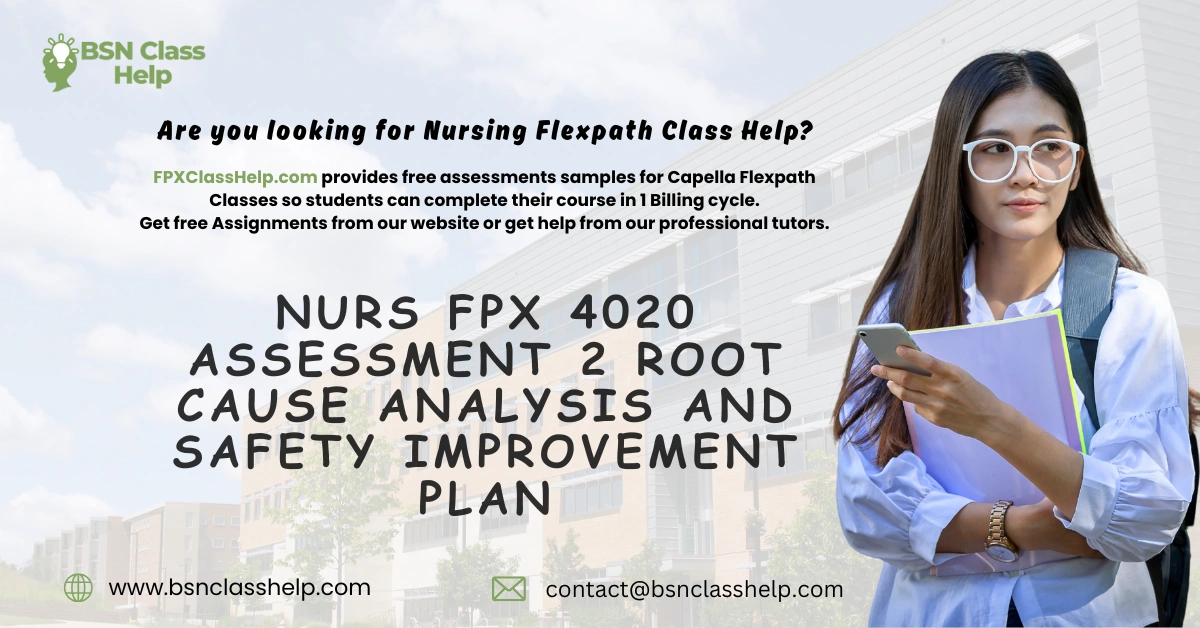 NURS FPX 4020 Assessment 2 Root Cause Analysis and Safety Improvement Plan