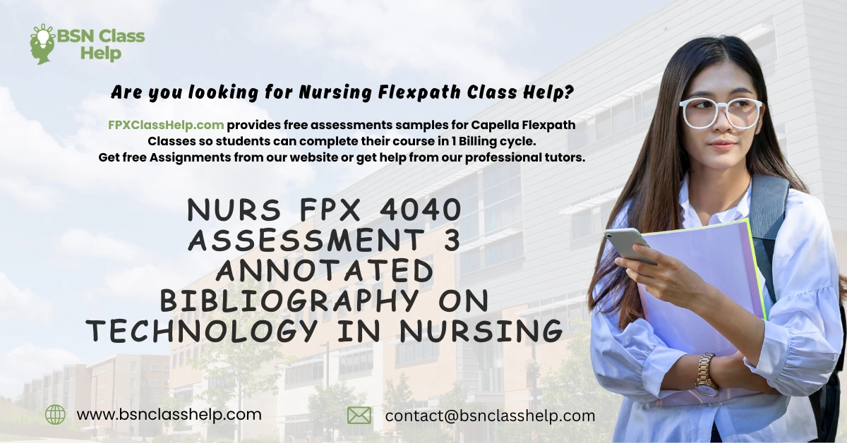 NURS FPX 4040 Assessment 3 Annotated Bibliography on Technology in Nursing