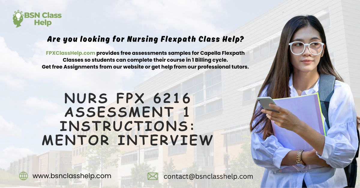 NURS FPX 6216 Assessment 1 Instructions: Mentor Interview