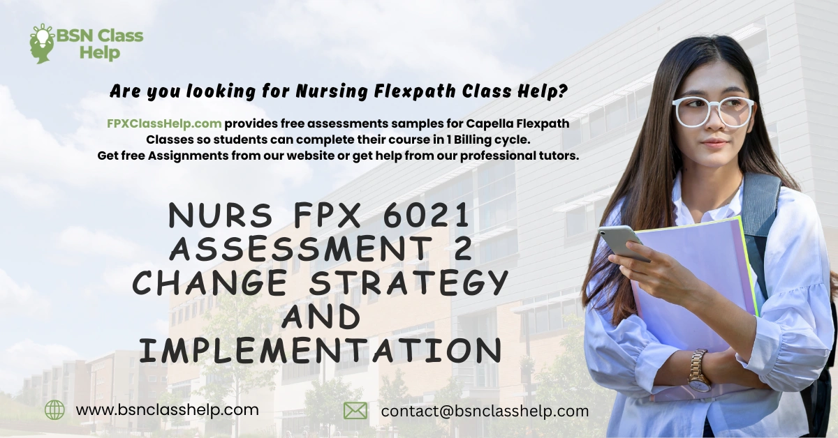 NURS FPX 6021 Assessment 2 Change Strategy and Implementation