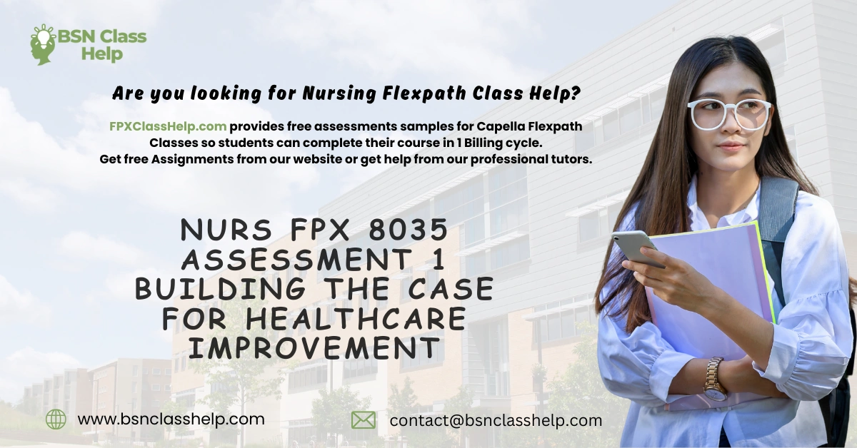 NURS FPX 8035 Assessment 1 Building the Case for Healthcare Improvement