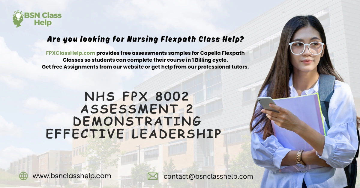 NHS FPX 8002 Assessment 2 Demonstrating Effective Leadership