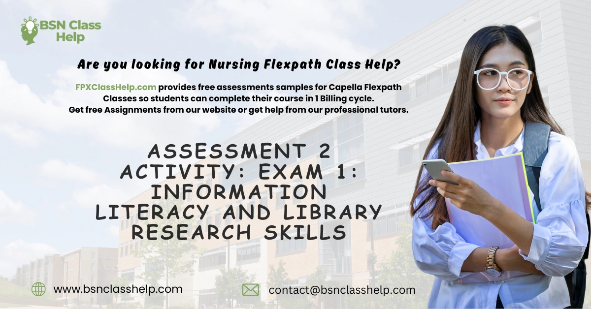 Assessment 2 Activity: Exam 1: Information Literacy and Library Research Skills